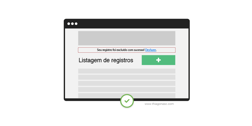 Exemplo de interface recomendada com feedback após a exclusão, informando o usuário que o procedimento foi realizado e uma funcionalidade extra, possibilitando o usuário desfazer o processo
